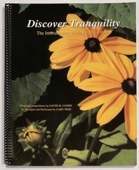 Spiral-bound Discover Tranquility - Note-For-Note Keyboard Transcriptions Book