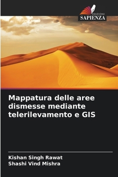 Paperback Mappatura delle aree dismesse mediante telerilevamento e GIS [Italian] Book