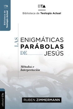 Paperback Las Enigmáticas Parábolas de Jesús: Metodos E Interpretación [Spanish] Book