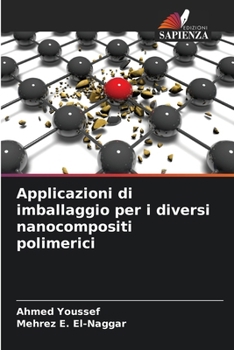 Paperback Applicazioni di imballaggio per i diversi nanocompositi polimerici [Italian] Book