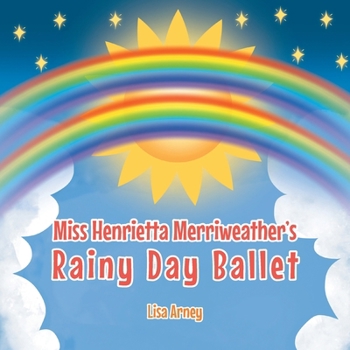 Paperback Miss Henrietta Merriweather's Rainy Day Ballet Book