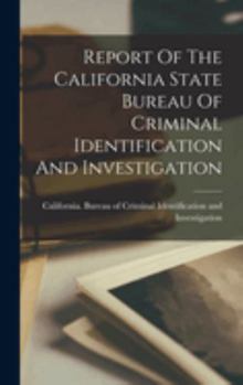 Report Of The California State Bureau Of Criminal Identification And Investigation