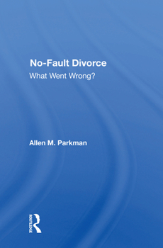 Paperback No-fault Divorce: What Went Wrong? Book