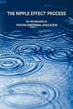 Paperback The Ripple Effect Process: An Introduction to Psycho-Emotional-Education Book