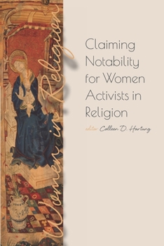 Paperback Claiming Notability for Women Activists in Religion Book