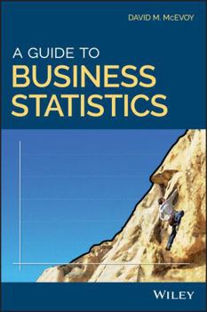 Paperback A Guide to Business Statistics Book