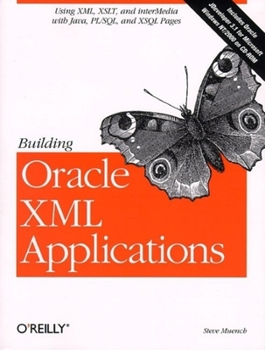 Paperback Building Oracle XML Applications [With CDROM] Book