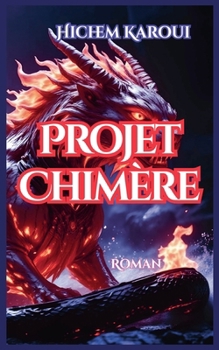 Projet Chimère (French Edition)
