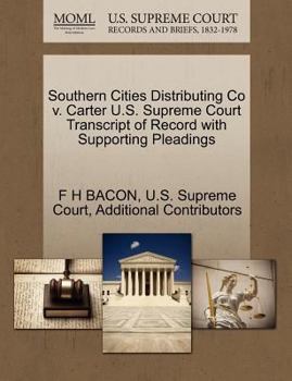 Paperback Southern Cities Distributing Co V. Carter U.S. Supreme Court Transcript of Record with Supporting Pleadings Book