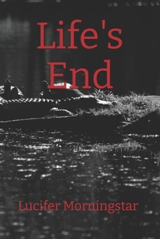 Life's End (The End=)