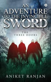 Paperback An Adventure to the Invincible Sword: The Three Doors Book