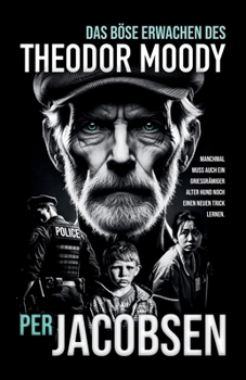 Das böse Erwachen des Theodor Moody (German Edition)