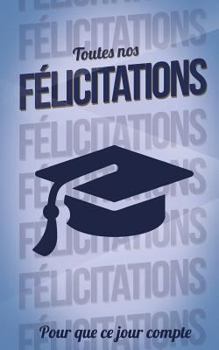 Paperback Felicitations (diplome) - Bleu - Carte livre d'or: Taille M (12,7x20cm) [French] Book