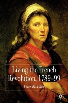 Paperback Living the French Revolution, 1789-99 Book