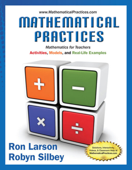 Product Bundle Bundle: Mathematical Practices, Mathematics for Teachers: Activities, Models, and Real-Life Examples + Webassign Printed Access Card for Larson/Silbey Book