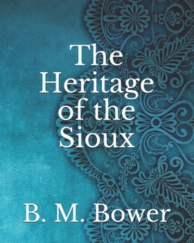 Paperback The Heritage of the Sioux Book