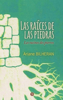 Paperback Las Raíces de las Piedras [Spanish] Book