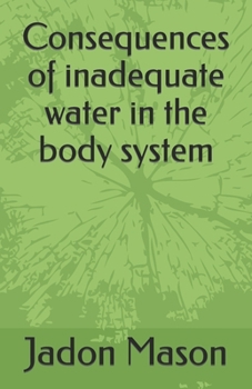 Paperback Consequences of inadequate water in the body system Book