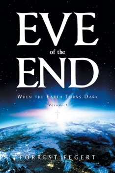 Paperback Eve of the End: When the Earth Turns Dark Volume 1 Book