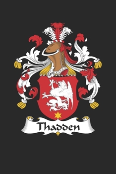Paperback Thadden: Thadden Coat of Arms and Family Crest Notebook Journal (6 x 9 - 100 pages) Book