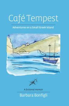 Paperback Cafe Tempest: Adventures on a Small Greek Island Book