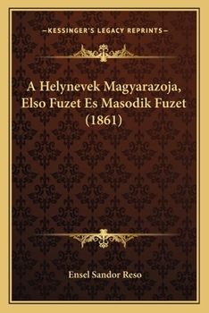 Paperback A Helynevek Magyarazoja, Elso Fuzet Es Masodik Fuzet (1861) [Hungarian] Book