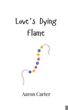 Paperback Love's Dying Flame Book