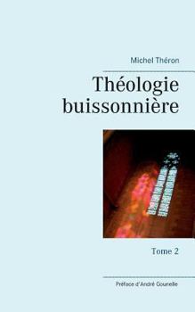 Paperback Théologie buissonnière: Tome 2 [French] Book