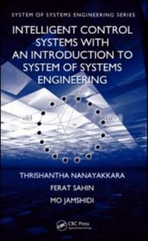 Hardcover Intelligent Control Systems with an Introduction to System of Systems Engineering Book