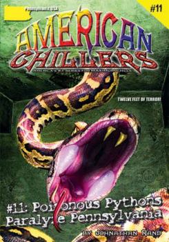 Paperback Poisonous Pythons Paralyze Pennsylvania (American Chillers) Book