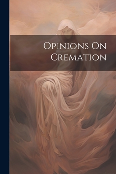Paperback Opinions On Cremation Book