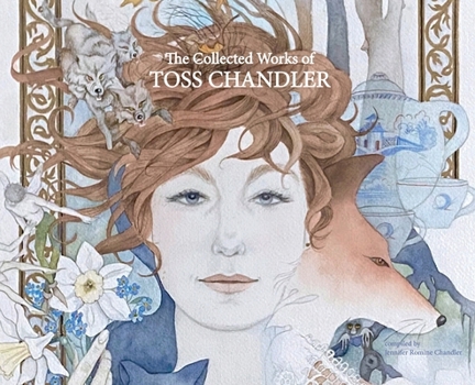 The Collected Works of Toss Chandler
