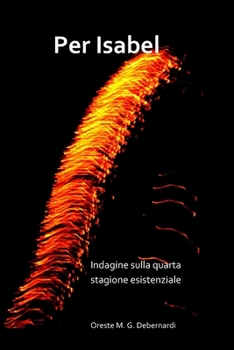 Paperback Per Isabel: Indagine sulla quarta stagione esistenziale [Italian] Book