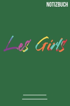 Notizbuch Liniert Les Girls: A5 Notizbuch / Notebook - 111 Seiten - Extra Kalender 2020 - Einzigartig - Liniert - Linien - Linie - Geschenk - Geschenkidee