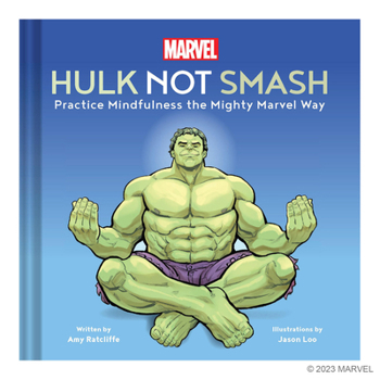 Hardcover Marvel Hulk Not Smash: Practice Mindfulness the Mighty Marvel Way Book