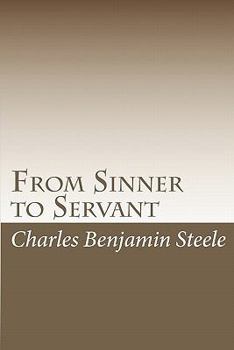 Paperback From Sinner to Servant: Traversing the fires of Hell to reach my promised land Book