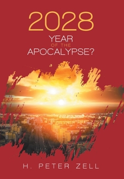 2028 Year of the Apocalypse?
