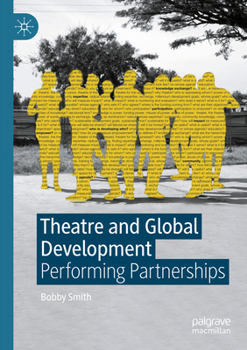 Paperback Theatre and Global Development: Performing Partnerships Book