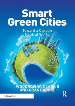 Paperback Smart Green Cities: Toward a Carbon Neutral World Book