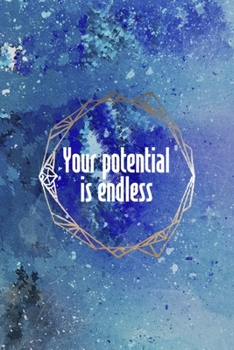 Your Potential Is Endless: Perseverance Notebook Journal Composition Blank Lined Diary Notepad 120 Pages Paperback Blue
