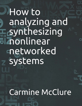 Paperback How to analyzing and synthesizing nonlinear networked systems Book