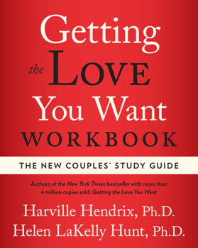 Getting the Love You Want: A Guide for Couples