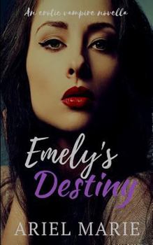 Paperback Emely's Destiny: An Erotic Vampire Novella, Vol. 2 Book