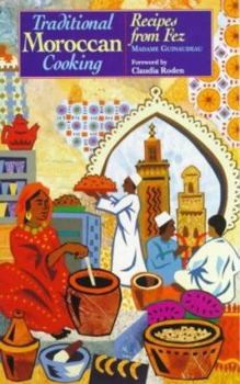 Paperback Traditional Moroccan Cooking : Recipes from Fez Book