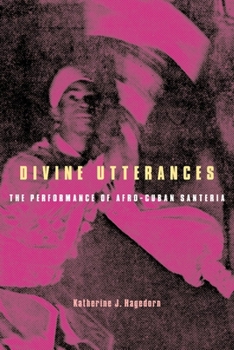 Paperback Divine Utterances: The Performance of Afro-Cuban Santeria [With CD] Book
