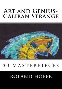 Paperback Art and Genius-Caliban Strange: 30 masterpieces Book