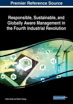Paperback Responsible, Sustainable, and Globally Aware Management in the Fourth Industrial Revolution Book