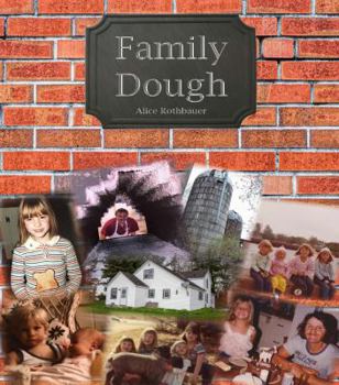 Paperback The Family Dough: Where Love is Kneaded and Wealth Rises Book