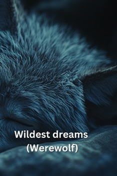 Paperback Wildest dreams (Werewolf) Book