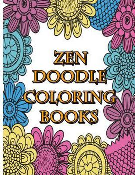 Zendoodle Coloring Books: Calming Stress Reliever and Relax Coloring Books Doodle Design